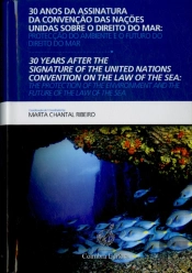30 Anos da Assinatura da Convenção das Nações Unidas Sobre o Direito do Ambiente