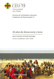 30 Años De Democracia Y Toros