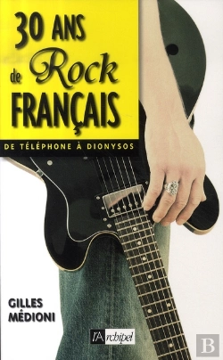 Bertrand.pt - 30 Ans De Rock Français, De Téléphone À Dionysos