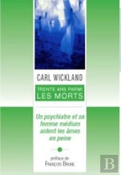30 Ans Parmi Les Morts ; Un Psychiatre Et Sa Femme Médium Aident Les Âmes En Peine