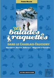 30 Balades À Raquettes Dans Le Chablais Faucigny