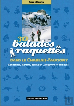 Bertrand.pt - 30 Balades À Raquettes Dans Le Chablais Faucigny