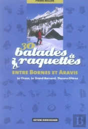 30 Balades À Raquettes Entre Bornes Et Aravis