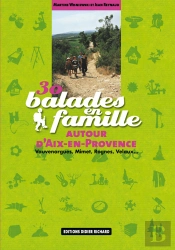 30 Balades En Famille Autour D'Aix-En-Provence
