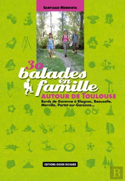 Bertrand.pt - 30 Balades En Famille ; Autour De Toulouse