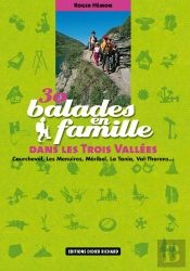 30 Balades En Famille Dans Les Trois Vallées