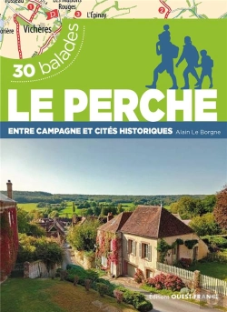 Bertrand.pt - 30 Balades : Le Perche : Entre Campagne Et Cités Historiques