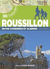 30 Balades : Roussillon : Entre Corbières Et Albères