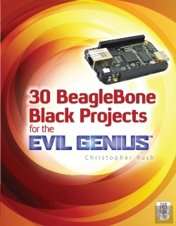 Bertrand.pt - 30 Beaglebone Black Projects For The Evil Genius