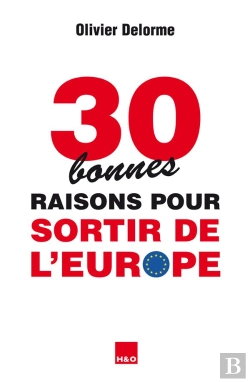 Bertrand.pt - 30 Bonnes Raisons Pour Sortir De L'Europe