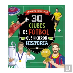 Bertrand.pt - 30 Clubes De Futbol Que Hicieron Historia