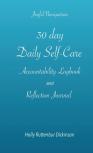 30 Day Daily Self-Care Accountability Logbook And Reflection Journal