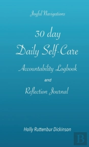 30 Day Daily Self-Care Accountability Logbook And Reflection Journal