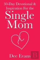 30-Day Devotional & Inspiration For The Single Mom