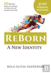 30 Day Devotional/Workbook (Reborn, A New Identity)