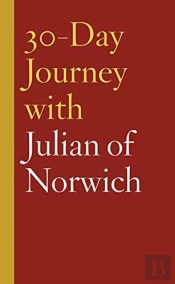 30-Day Journey With Julian Of Norwich