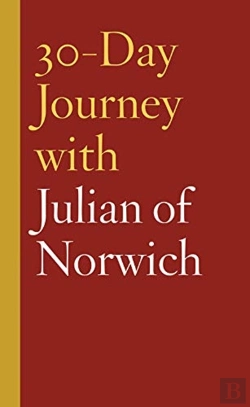 Bertrand.pt - 30-Day Journey With Julian Of Norwich