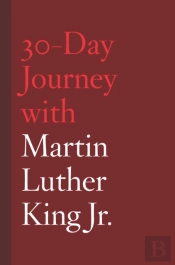 30-Day Journey With Martin Luther King Jr.