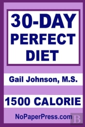 30-Day Perfect Diet - 1500 Calorie
