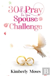 30 Day Pray For Your Spouse Challenge