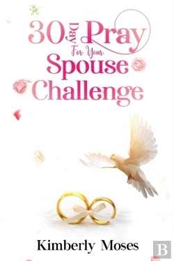 Bertrand.pt - 30 Day Pray For Your Spouse Challenge