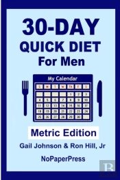 30-Day Quick Diet For Men - Metric Edition