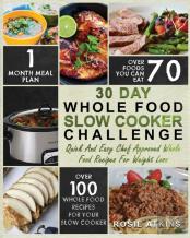 30 Day Whole Food Slow Cooker Challenge
