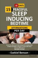 30 Days - 15 Peaceful Sleep Inducing Bedtime Affirmations (Reusable Edition)