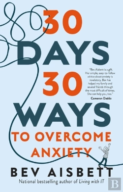 Bertrand.pt - 30 Days 30 Ways To Overcome Anxiety: From The Bestselling Anxiety Expert