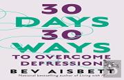 30 Days 30 Ways To Overcome Depression