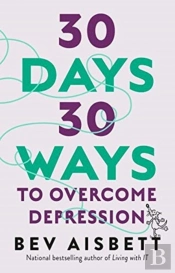 30 Days 30 Ways To Overcome Depression