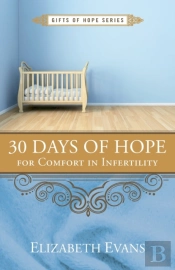 30 Days Of Hope For Comfort In Infertility