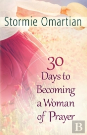 30 Days To Becoming A Woman Of Prayer