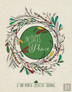 Bertrand.pt - 30 Days To Peace: A One-Month Creative Devotional Journal