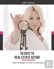 30 Days To Real Estate Action: Real Stra