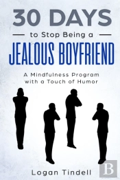 30 Days To Stop Being A Jealous Boyfriend