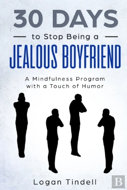 Bertrand.pt - 30 Days To Stop Being A Jealous Boyfriend