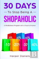 30 Days To Stop Being A Shopaholic