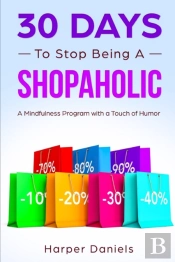 30 Days To Stop Being A Shopaholic