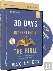 30 Days To Understanding The Bible Study Guide With Dvd