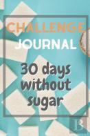 30 Days Without Sugar Logbook