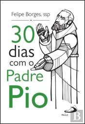 30 Dias com o Padre Pio