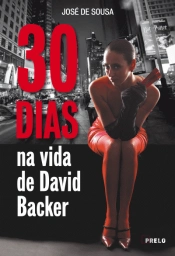30 Dias na Vida de David Backer