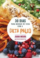30 Dias para Mudar de Vida com a Dieta Paleo