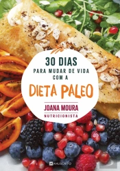 30 Dias para Mudar de Vida com a Dieta Paleo