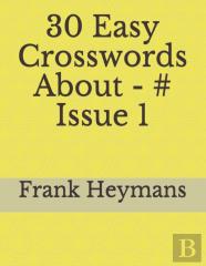 30 Easy Crosswords About - # Issue 1