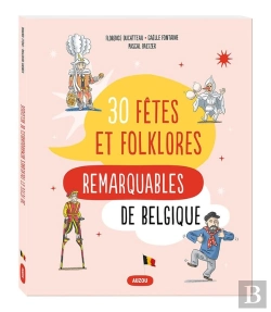 Bertrand.pt - 30  Fêtes Et Folklores Remarquables De Belgique