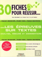 30 Fiches Pour Réussir Les Épreuves Sur Textes ; Analyse, Résumé Et Commentaire