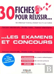 30 Fiches Pour Réussir Les Examens Et Concours ; Concours Administratifs, Grandes Écoles, Examens Universitaires