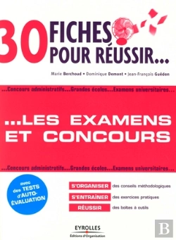 Bertrand.pt - 30 Fiches Pour Réussir Les Examens Et Concours ; Concours Administratifs, Grandes Écoles, Examens Universitaires